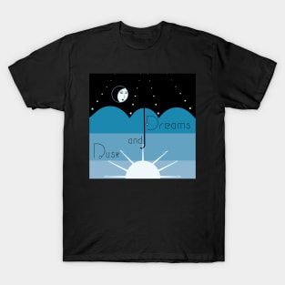 Dusk and Dreams T-Shirt